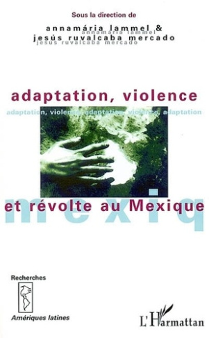 lammel-annamaria-adaptation-violence-et-revolte-au-mexique_0