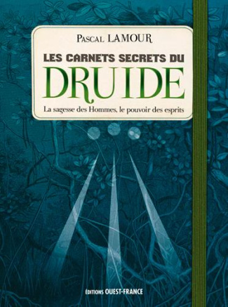 lamour-pascal-3b-desagnat-pascale-les-carnets-secrets-du-druide-la-sagesse-des-hommes-le-pouvoir-des-esprits_0