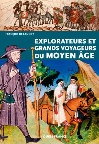 lannoy-francois-de-explorateurs-et-grands-voyageurs-du-moyen-age_0