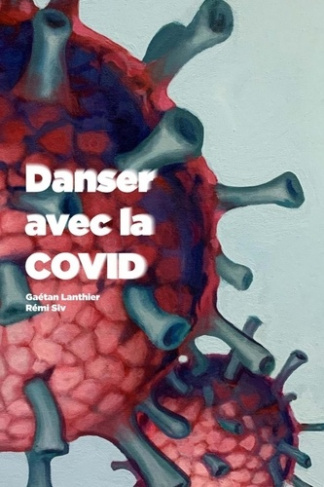 lanthier-gaetan-3b-siv-remi-danser-avec-la-covid_0