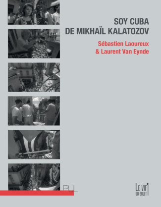 laoureux-van-eynde-soy-cuba-de-mikhail-kalatozov_0