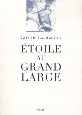 larigaudie-guy-de-3b-forestier-marcel-denis-etoile-au-grand-large-suivi-du-chant-du-vieux-pays-edition-revue-et-augmentee_0