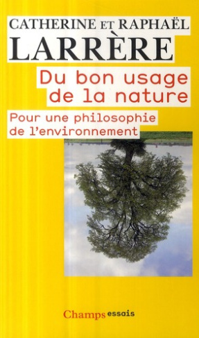 larrere-catherine-3b-larrere-raphael-du-bon-usage-de-la-nature-pour-une-philosophie-de-l-environnement_0
