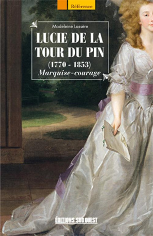 lassere-madeleine-lucie-de-la-tour-du-pin-1770-1853-marquise-courage_0