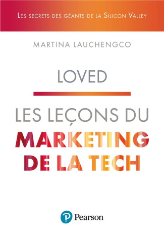 lauchengco-martina-3b-abolivier-caroline-les-lecons-du-marketing-de-la-tech-loved_0
