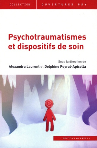 laurent-alexandra-peyrat-apicella-delphine-psychotraumatismes-et-dispositifs-de-soin_0