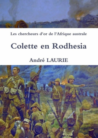 laurie-andre-les-chercheurs-d-or-de-l-afrique-australe-colette-en-rodhesia_0