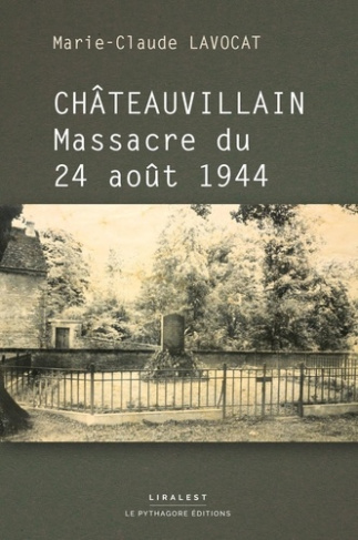lavocat-marie-claude-chateauvillain-massacre-du-24-aout-1944_0