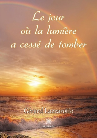 lazzarotto-gerard-le-jour-ou-la-lumiere-a-cesse-de-tomber_0