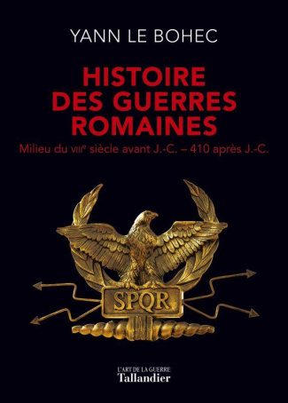 le-bohec-yann-histoire-des-guerres-romaines-milieu-du-viiie-siecle-avant-j-c-410-apres-j-c_0
