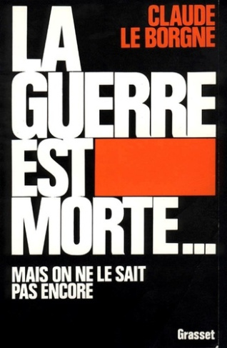 le-borgne-claude-la-guerre-est-morte_0