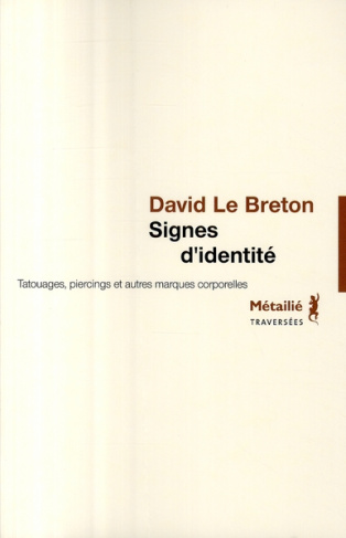 le-breton-david-signes-d-identite-tatouages-piercings-et-autres-marques-corporelles_0