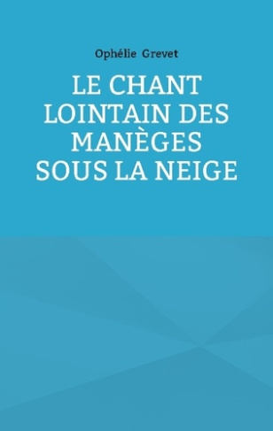 le-chant-lointain-des-maneges-sous-la-neige_0