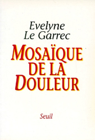 le-garrec-evelyne-mosaique-de-la-douleur_0