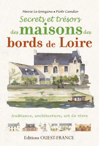 le-goaziou-marie-secrets-et-tresors-maisons-des-bords-de-loire_0