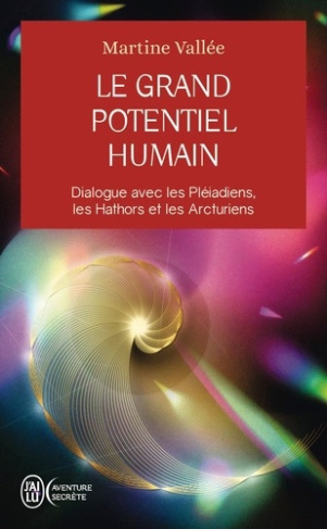 le-grand-potentiel-humain-dialogue-avec-les-pleiadiens-les-hathors-et-les-arcturiens_0