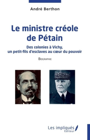 le-ministre-creole-de-petain-des-colonies-a-vichy-un-petit-fils-d-esclaves-au-coeur-du-pouvoir_0