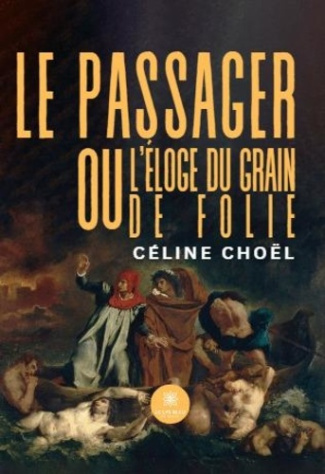 le-passager-ou-l-eloge-du-grain-de-folie_0