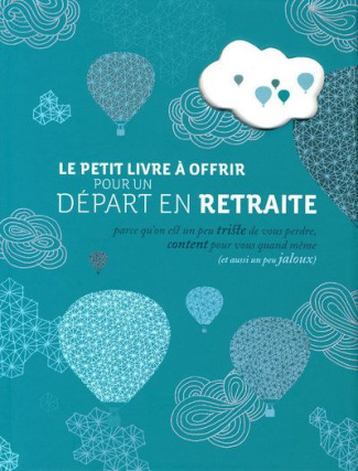 le-petit-livre-a-offrir-a-un-depart-a-la-retraite-pour-bien-commencer-une-nouvelle-vie_0