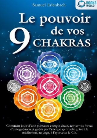 le-pouvoir-de-vos-9-chakras-comment-allumer-une-energie-vitale-sans-precedent-avec-la-meditation-de_0