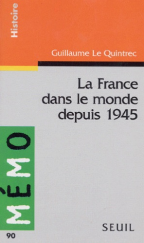 le-quintrec-guillaume-la-france-dans-le-monde-depuis-1945_0