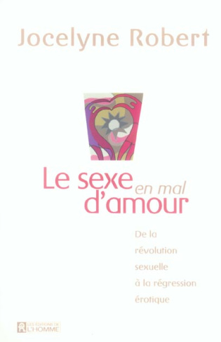 le-sexe-en-mal-d-amour-de-la-revolution-sexuelle-a-la-regression-erotique_0