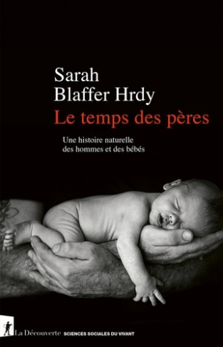 le-temps-des-peres-une-histoire-naturelle-des-hommes-et-des-bebes_0