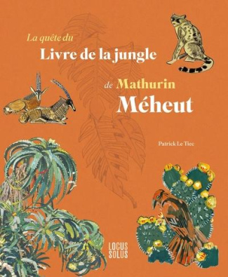 le-tiec-patrick-3b-meheut-mathurin-la-quete-du-livre-de-la-jungle-mathurin-meheut_0