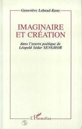 lebaud-kane-genevieve-imaginaire-et-creation-dans-l-oeuvre-poetique-de-leopold-sedar-senghor_0