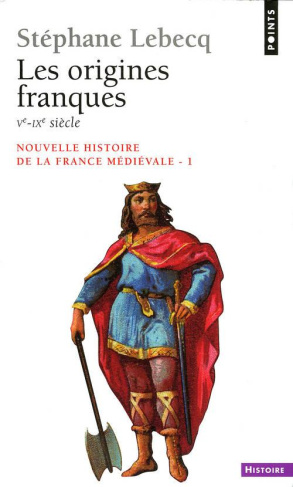 lebecq-stephane-nouvelle-histoire-de-la-france-medievale-tome-1-les-origines-franques-ve-ixe-siecle_0