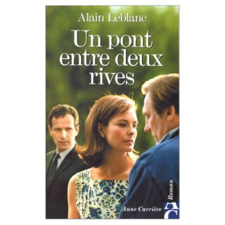 leblanc-alain-un-pont-entre-deux-rives_0