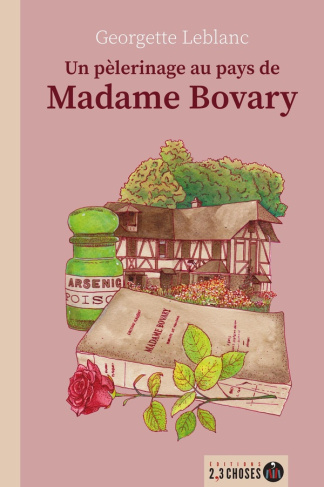 leblanc-georgette-3b-lebrun-adelaide-un-pelerinage-au-pays-de-madame-bovary_0