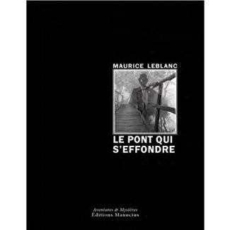 leblanc-maurice-3b-pickman-jean-3b-rade-philippe-le-pont-qui-s-effondre_0