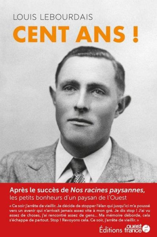 lebourdais-louis-3b-bourgault-pierrick-cent-ans-les-petits-bonheurs-d-un-paysan-de-l-ouest_0