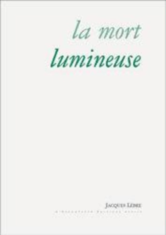 lebre-jacques-la-mort-lumineuse-autres-poemes_0