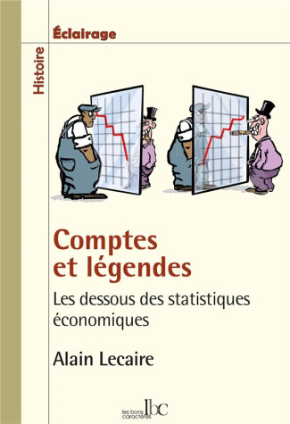 lecaire-alain-comptes-et-legendes-les-dessous-des-statistiques-economiques_0