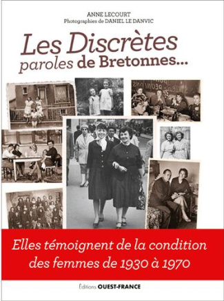 lecourt-anne-les-discretes-paroles-de-bretonnes-elles-temoignent-de-la-condition-des-femmes-de-1930-a-1970_0