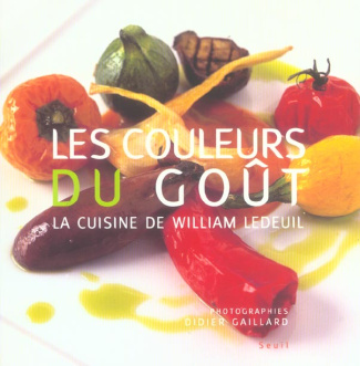 ledeuil-william-3b-gaillard-didier-les-couleurs-du-gout-la-cuisine-de-william-ledeuil_0