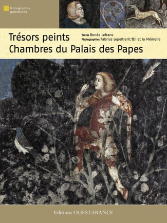 lefranc-renee-3b-lepeltier-fabrice-tresors-peints-chambre-du-palais-des-papes_0