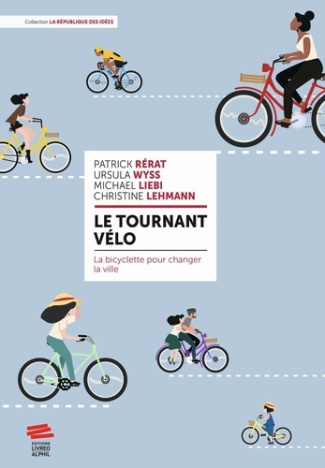 lehmann-christine-liebi-michael-wyss-ursula-le-tournant-velo-la-bicyclette-pour-changer-la-ville_0