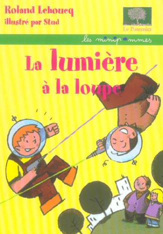 lehoucq-roland-la-lumiere-a-la-loupe_0