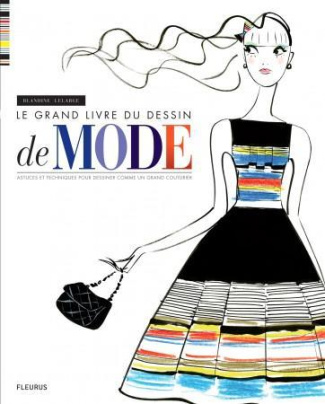 lelarge-blandine-le-grand-livre-du-dessin-de-mode-astuces-et-techniques-comme-un-grand-couturier_0