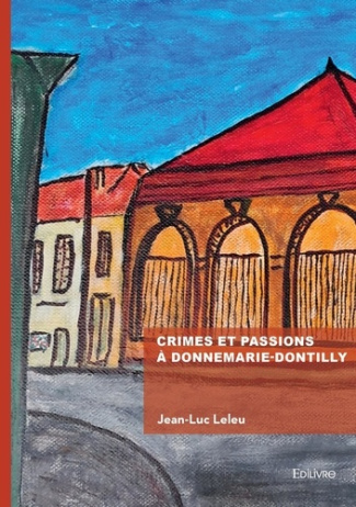 leleu-jean-luc-crimes-et-passions-a-donnemarie-dontilly_0