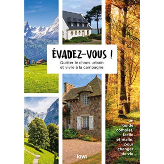 lemoine-francois-evadez-vous-quitter-le-chaos-urbain-et-vivre-a-la-campagne_0