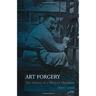 lenain-thierry-art-forgery-the-history-of-a-modern-obsession_0