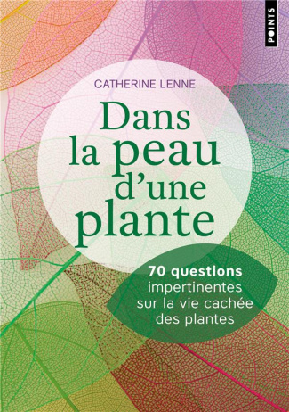 lenne-catherine-dans-la-peau-d-une-plante-70-questions-impertinentes-sur-la-vie-cachee-des-plantes_0