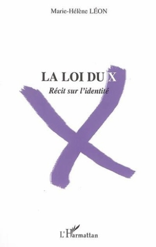 leon-marie-helene-loi-du-x-recit-sur-l-identite_0