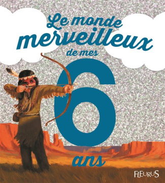 lepetit-emmanuelle-3b-desvaux-olivier-le-monde-merveilleux-de-mes-6-ans-pour-les-garcons_0