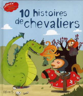 lepine-nicolas-3b-jonas-anne-3b-tesson-stephanie-10-histoires-de-chevaliers_0