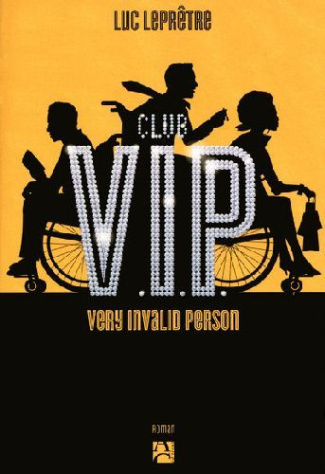 lepretre-luc-club-v-i-p-very-invalid-person_0